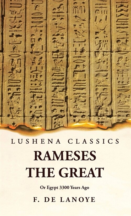 Rameses the Great Or Egypt 3300 Years Ago (Hardcover)