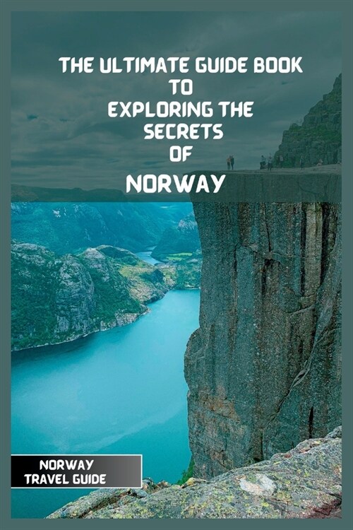 알라딘 Norway Travel Guide 2024 The Ultimate Travel Guide Book to