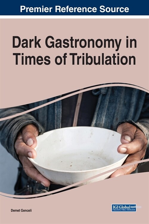 Dark Gastronomy in Times of Tribulation (Hardcover)