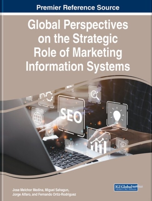 Global Perspectives on the Strategic Role of Marketing Information Systems (Hardcover)