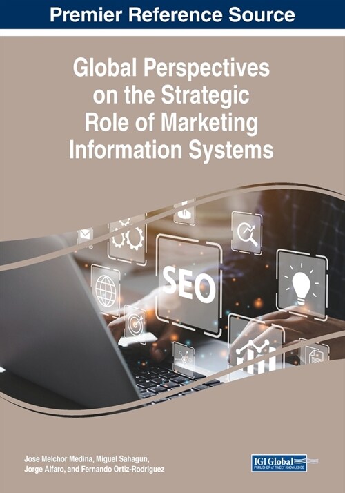 Global Perspectives on the Strategic Role of Marketing Information Systems (Paperback)