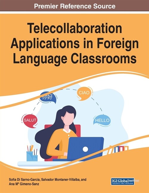 Telecollaboration Applications in Foreign Language Classrooms (Paperback)
