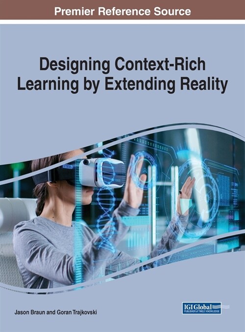 Designing Context-Rich Learning by Extending Reality (Hardcover)