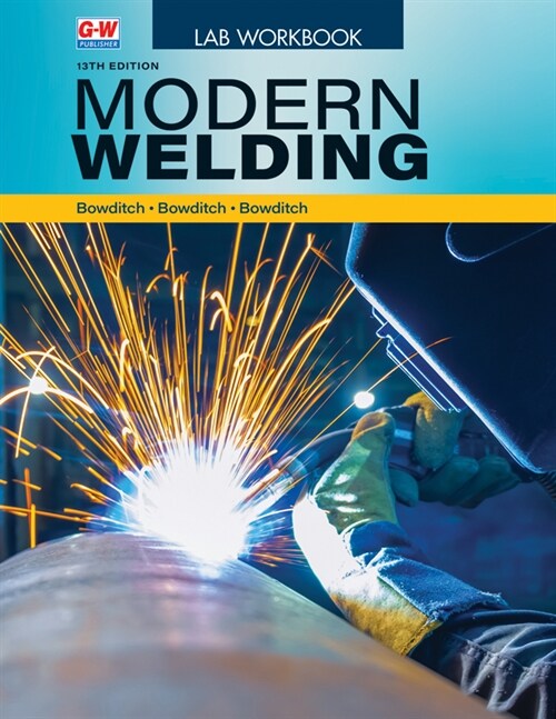 Modern Welding (Paperback, 13, Thirteenth Edit)