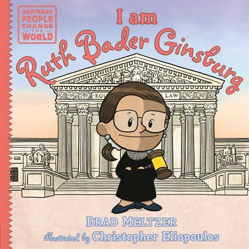 I Am Ruth Bader Ginsburg (Hardcover)