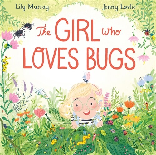 The Girl Who Loves Bugs (Hardcover)