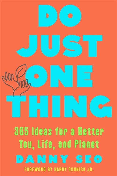 Do Just One Thing: 365 Ideas for a Better You, Life, and Planet (Paperback)