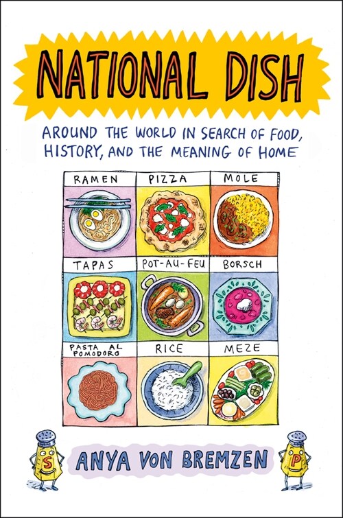 National Dish: Around the World in Search of Food, History, and the Meaning of Home (Hardcover)