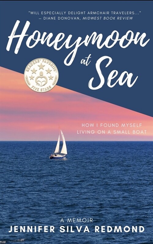 Honeymoon at Sea: How I Found Myself Living on a Small Boat (Paperback)