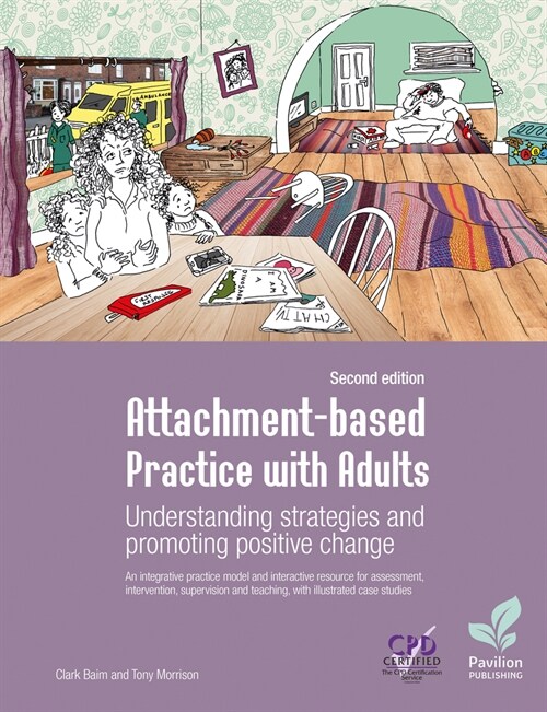 Attachment-based Practice with Adults : Understanding Strategies and Promoting Positive Change, 2nd edition (Spiral Bound, 2 New edition)