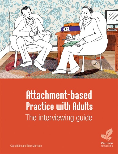 Attachment-based Practice with Adults: The interviewing guide (Spiral Bound)