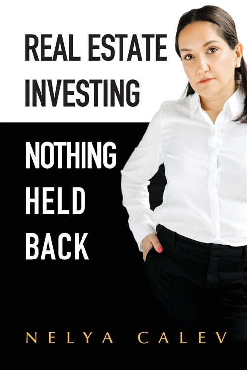 Real Estate Investing Nothing Held Back (Paperback)