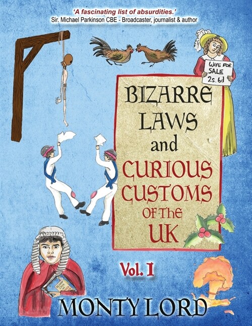 Bizarre Laws & Curious Customs of the UK: Volume 1 (Paperback)