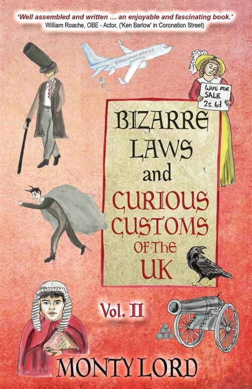 Bizarre Laws & Curious Customs of the UK: Volume 2 (Paperback)