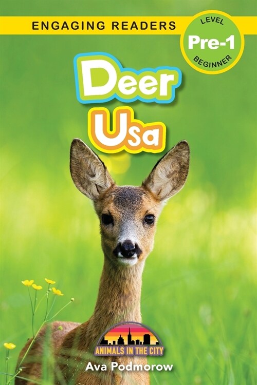 Deer: Bilingual (English/Filipino) (Ingles/Filipino) Usa - Animals in the City (Engaging Readers, Level Pre-1) (Paperback)