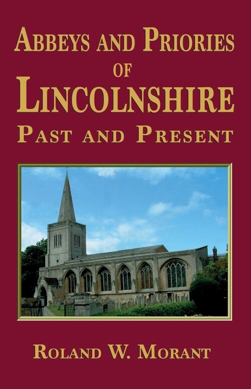 Abbeys and Priories of Lincolnshire: Past and Present (Paperback)