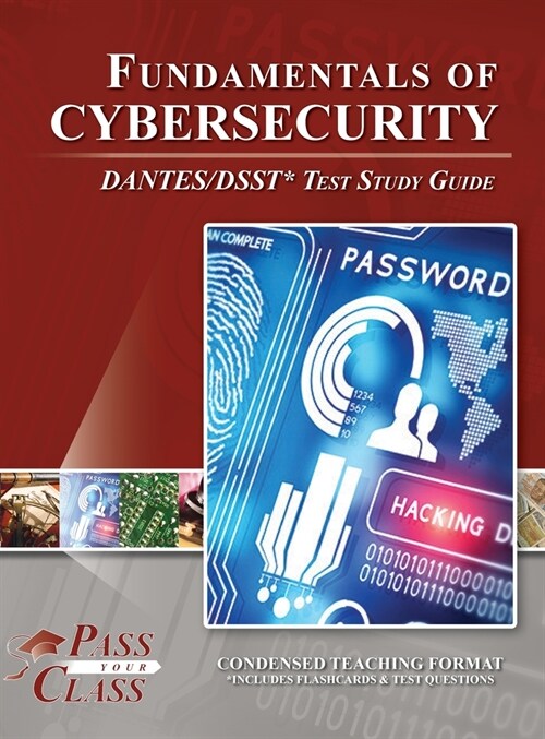 Fundamentals of Cybersecurity DANTES / DSST Test Study Guide (Hardcover)