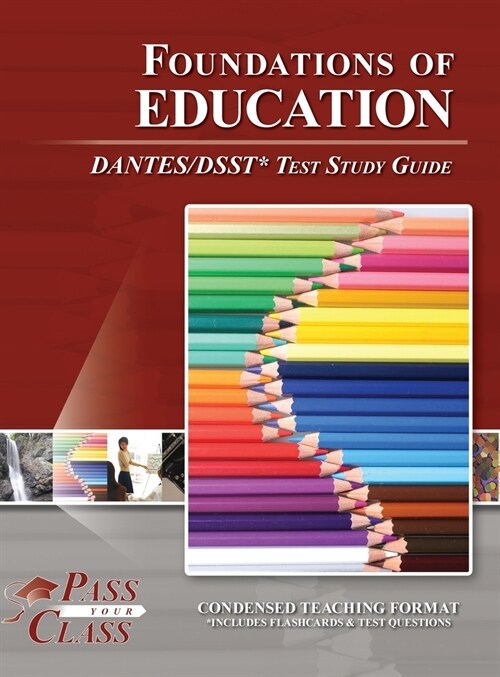 Foundations of Education DANTES / DSST Test Study Guide (Hardcover)