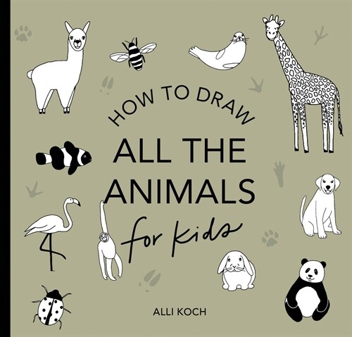 All the Animals: How to Draw Books for Kids with Dogs, Cats, Lions, Dolphins, and More (Mini) (Paperback)