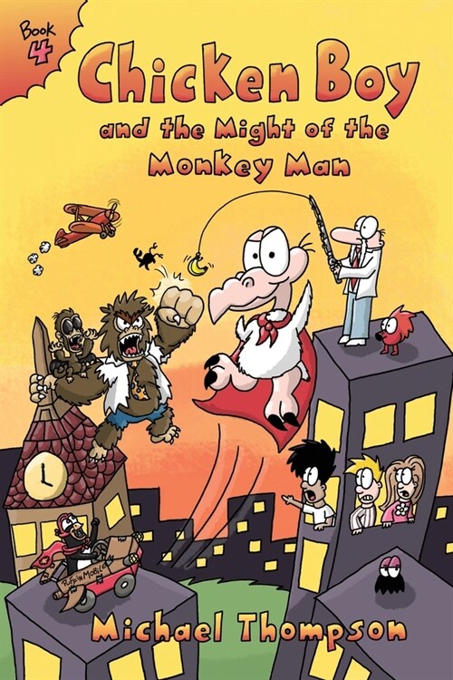 Chicken Boy and the Might of the Monkey Man (Paperback)