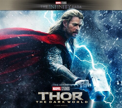 Marvel Studios The Infinity Saga - Thor: The Dark World: The Art of the Movie : Thor: The Dark World: The Art of the Movie (Hardcover)
