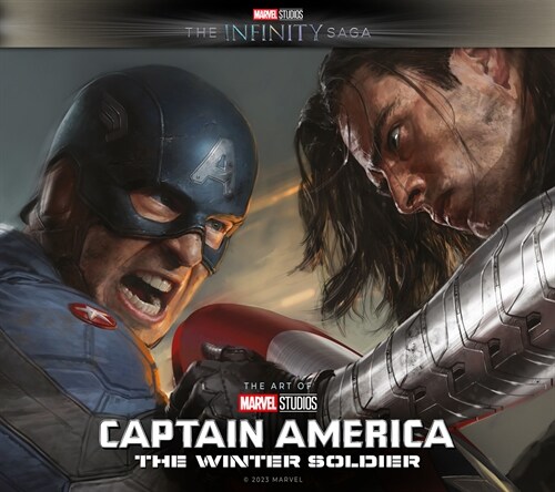 Marvel Studios The Infinity Saga - Captain America: The Winter Soldier: The Art of the Movie : Captain America: The Winter Soldier: The Art of the Mo (Hardcover)