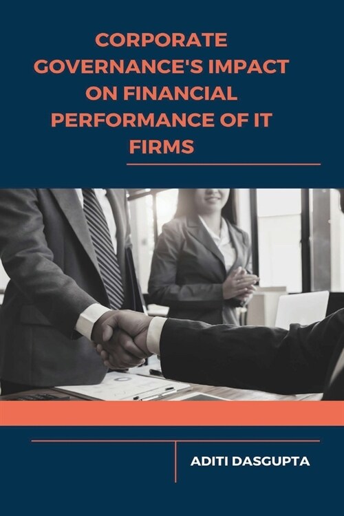Corporate Governances Impact on Financial Performance of IT Firms (Paperback)