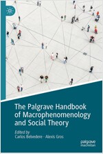 The Palgrave Handbook of Macrophenomenology and Social Theory (Hardcover, 2023)