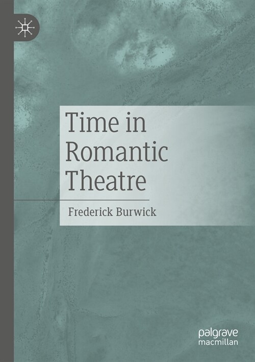 Time in Romantic Theatre (Paperback, 2022)