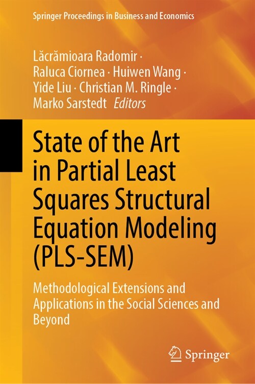 State of the Art in Partial Least Squares Structural Equation Modeling (Pls-Sem): Methodological Extensions and Applications in the Social Sciences an (Hardcover, 2023)