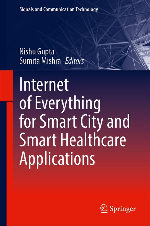 Internet of Everything for Smart City and Smart Healthcare Applications (Hardcover, 2024)