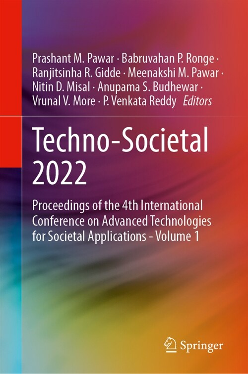 Techno-Societal 2022: Proceedings of the 4th International Conference on Advanced Technologies for Societal Applications--Volume 1 (Hardcover, 2024)