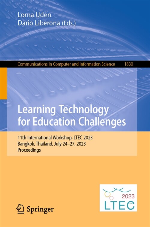 Learning Technology for Education Challenges: 11th International Workshop, Ltec 2023, Bangkok, Thailand, July 24-27, 2023, Proceedings (Paperback, 2023)