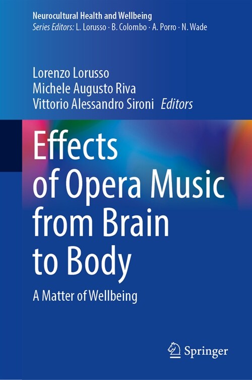 Effects of Opera Music from Brain to Body: A Matter of Wellbeing (Hardcover, 2023)