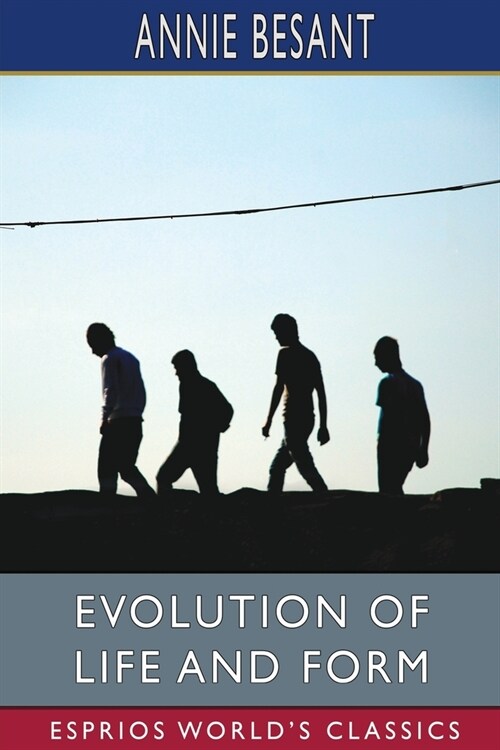 Evolution of Life and Form (Esprios Classics) (Paperback)