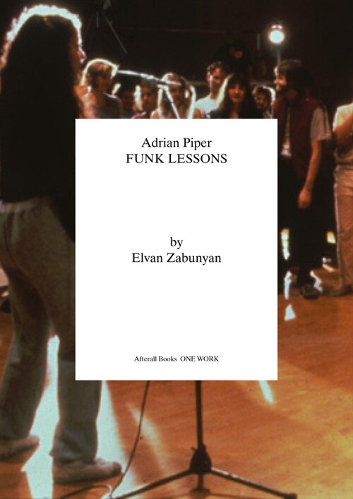 Adrian Piper : Funk Lessons (Paperback)