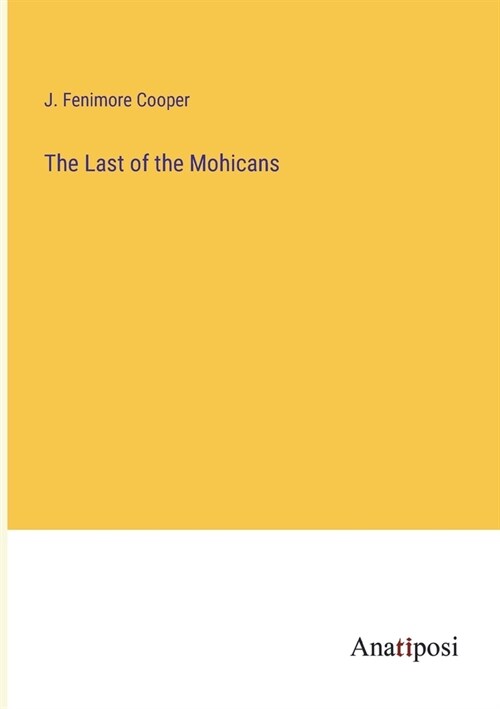 The Last of the Mohicans (Paperback)