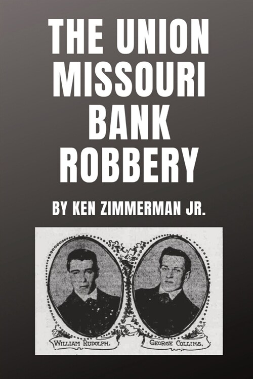 The Union Missouri Bank Robbery (Paperback)