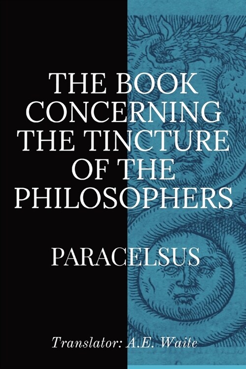 The Book Concerning the Tincture of the Philosophers (Paperback)