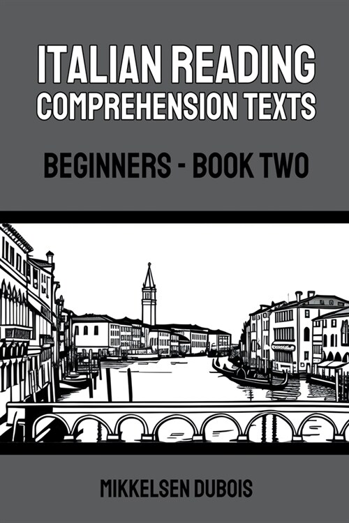 Italian Reading Comprehension Texts: Beginners - Book Two (Paperback)