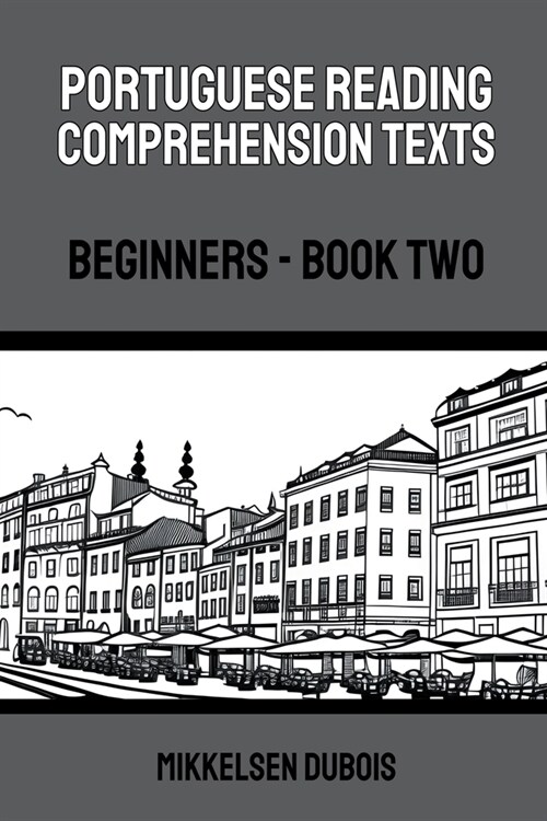 Portuguese Reading Comprehension Texts: Beginners - Book Two (Paperback)