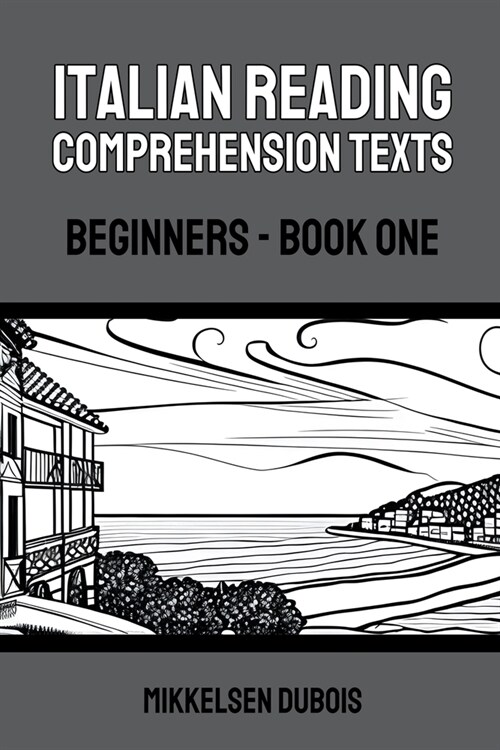 Italian Reading Comprehension Texts: Beginners - Book One (Paperback)