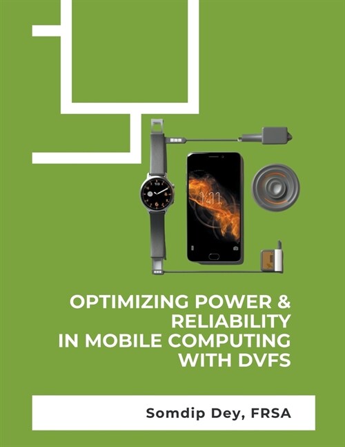 Optimizing Power & Reliability in Mobile Computing with DVFS (Paperback)