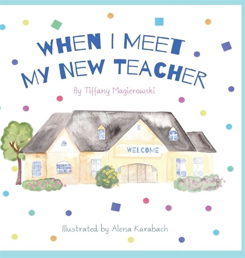 When I Meet My New Teacher (Hardcover)