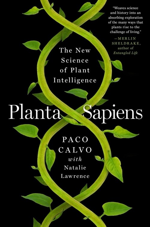 Planta Sapiens: The New Science of Plant Intelligence (Paperback)