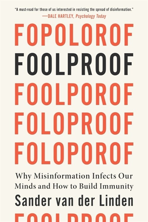 Foolproof: Why Misinformation Infects Our Minds and How to Build Immunity (Paperback)