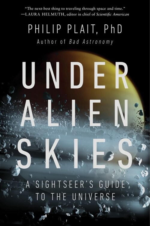Under Alien Skies: A Sightseers Guide to the Universe (Paperback)