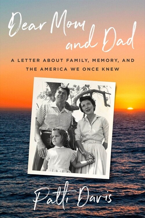 Dear Mom and Dad: A Letter about Family, Memory, and the America We Once Knew (Hardcover)