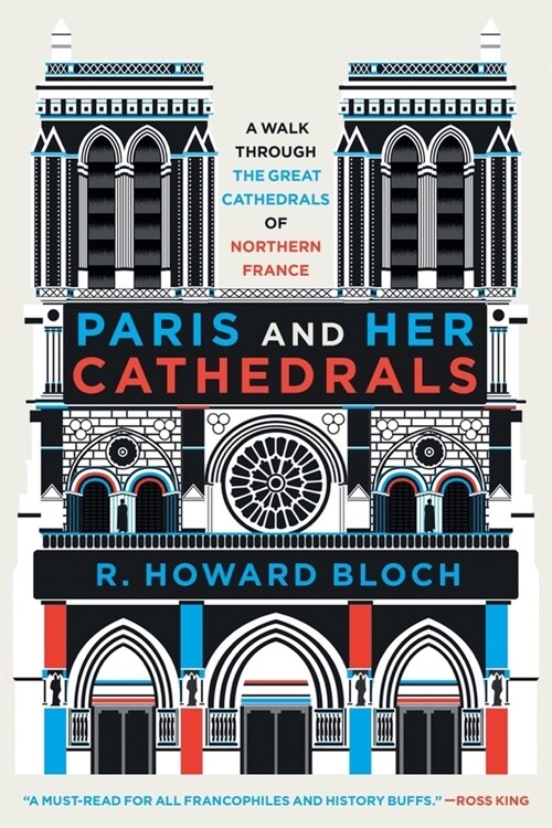 Paris and Her Cathedrals (Paperback)