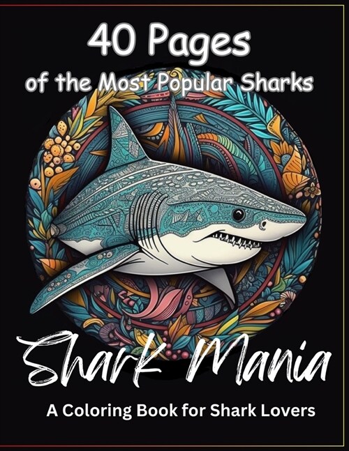 Shark Mania: A Coloring Book for Shark Lovers (Paperback)